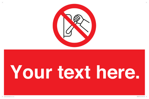 Custom Do Not Operate Sign